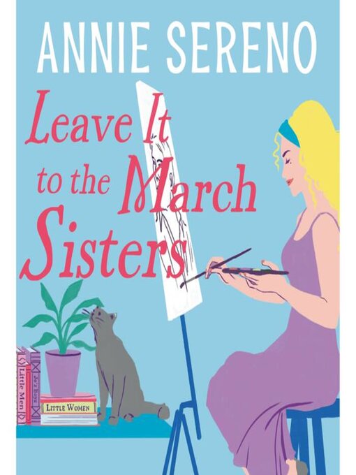 Title details for Leave It to the March Sisters by Annie Sereno - Wait list
